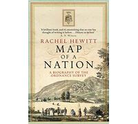 Map Of A Nation: A Biography of the Ordnance Survey
