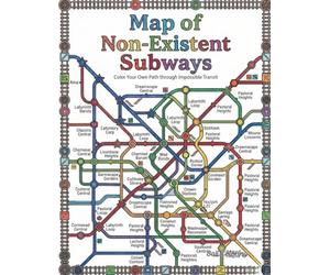Map of Non-Existent Subways: A Fantasy Transit Coloring Adventure: Explore Impossible Cities, Lost Continents, and Space Colonies Through Intricate Map Designs for Adults and Teens