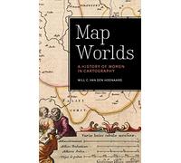 Map Worlds: A History of Women in Cartography