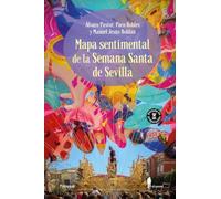 Mapa sentimental de la Semana Santa de Sevilla
