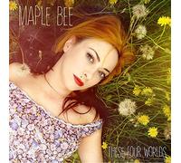 Maple Bee - These Four Worlds