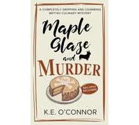 Maple Glaze and Murder: 8 (Holly Holmes Culinary Mystery Series)