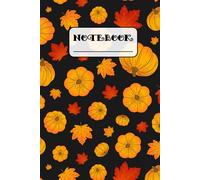 Maple Leaves and Pumpkins Notebook, 100 College Ruled Pages, 6x9 Autumn Journal for Writing, Fall Lined Notebook, Cozy Pumpkin Themed Gift for Students, Writers, Cute Autumn Gift