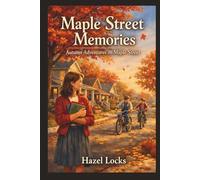 Maple Street Memories: Book Two: Autumn Adventures on Maple Street
