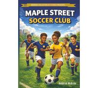 Maple Street Soccer Club: 4 (McBride Sports Series)