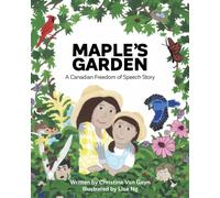 Maple's Garden : A Canadian Freedom of Speech Story