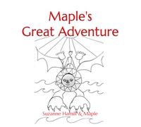 Maple's Great Big Adventure: Imagine If One Girl Saved the World