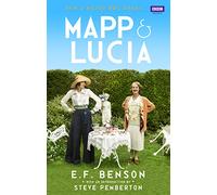 Mapp and Lucia Omnibus: Queen Lucia, Miss Mapp and Mapp and Lucia