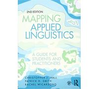 Mapping Applied Linguistics: A Guide for Students and Practitioners
