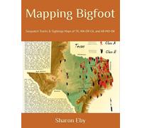 Mapping Bigfoot: Sasquatch Tracks & Sightings Maps of TX, WA-OR-CA, and AR-MO-OK