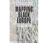 Mapping Black Europe - Monuments, Markers, Memories
