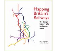 Mapping Britain's Railways : The Design History of a Nation on Track