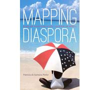 Mapping Diaspora: African American Roots Tourism in Brazil