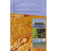 Mapping Doggerland: The Mesolithic Landscapes of the Southern North Sea