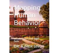 Mapping Human Behavior: Lessons from South-West Delhi