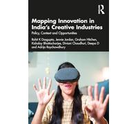 Mapping Innovation in India’s Creative Industries: Policy, Context and Opportunities