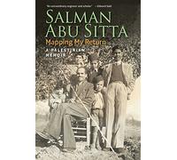 Mapping My Return: A Palestinian Memoir