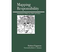 Mapping Responsibility: Choice, Guilt, Punishment, and Other Perspectives