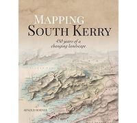 Mapping South Kerry: 450 Years of a Changing Landscape