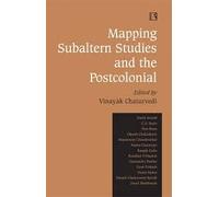 Mapping Subaltern Studies and the Postcolonial