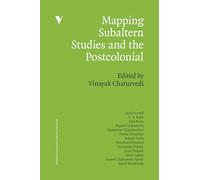 Mapping Subaltern Studies and the Postcolonial (Mappings Series)