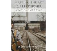Mapping The Art Of Leadership: One Song At A Time