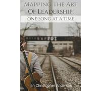 Mapping The Art Of Leadership: One Song At A Time