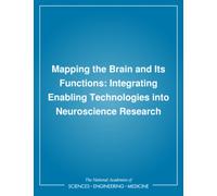 Mapping the Brain and Its Functions : Integrating Enabling Technologies into Neuroscience Research