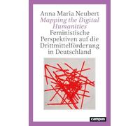 Mapping the Digital Humanities: Feministische Perspektiven auf die Drittmittelförderung in Deutschland