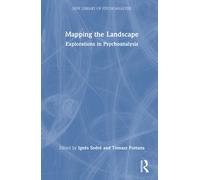 Mapping the Landscape : Explorations in Psychoanalysis