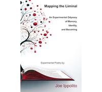 Mapping the Liminal: An Experimental Odyssey of Memory, Identity, and Becoming