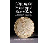 Mapping the Mississippian Shatter Zone: The Colonial Indian Slave Trade and Regional Instability in the American South