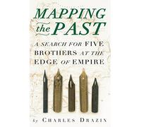Mapping the Past: A Search for Five Brothers at the Edge of Empire