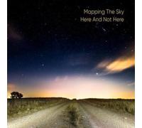 Mapping The Sky Here And Not Here (CD) (US IMPORT)