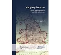Mapping the State: English Boundaries and the 1832 Reform Act (New Historical Perspectives)