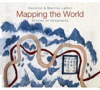 Mapping the World: Stories of Geography
