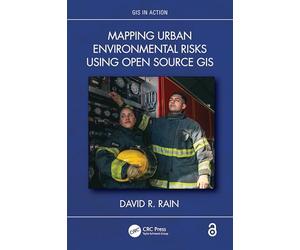 Mapping Urban Environmental Risks Using Open Source GIS (GIS in Action)