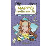 MAPPYS Tumbles Into Life - US edition: An Amazing Story about Fantasy, Family, Friendship, School and Growing Up - Books for Girls 8 to12