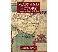 Maps and History - Constructing Images from the Past