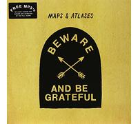 Maps & Atlases - Beware And Be Grateful [VINYL]