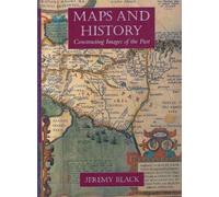 Maps & History - Constructing Images of the Past