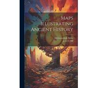 Maps Illustrating Ancient History