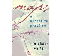 Maps of Narrative Practice (Norton Professional Books) (Norton Professional Books (Hardcover))
