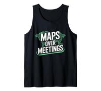 Maps Over Meetings | Funny Travel Quote Tank Top