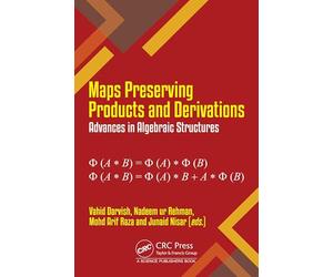 Maps Preserving Products and Derivations: Advances in Algebraic Structures