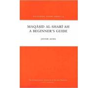 Maqasid Al-Shariah: A Beginner's Guide (Occasional Paper) by Jasser Auda (2008-07-01)