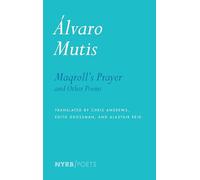 Maqroll's Prayer and Other Poems (NYRB Poets): Selected Poems