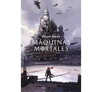 Máquinas mortales (Mortal Engines 1) (Sin límites)