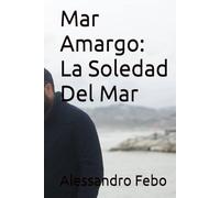 Mar Amargo: LA SOLEDAD DEL MAR