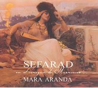 Mara Aranda - Sefarad: En El Corazon De Marruecos